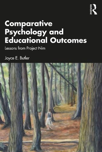 Comparative Psychology and Educational Outcomes By Joyce E. Butler