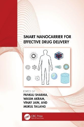 Smart Nanocarrier for Effective Drug Delivery 9781032573380 (Hardback)