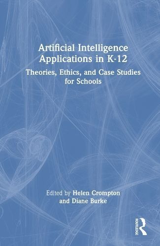Artificial Intelligence Applications in K-12 9781032573878 (Hardback)