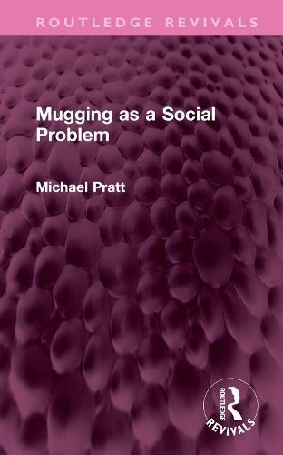Mugging as a Social Problem By Michael Pratt 9781032579313 (Hardback)