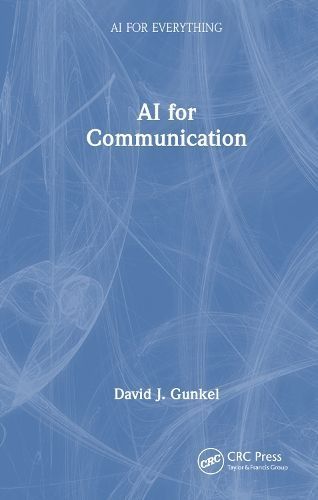 AI for Communication By David J. Gunkel 9781032580418 (Hardback)