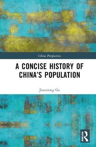 A Concise History of China's Population By Jianxiong Ge 9781032604169