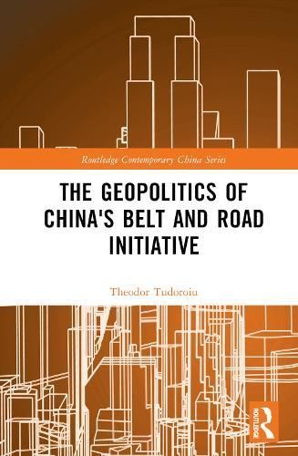 The Geopolitics of China's Belt and Road Initiative 9781032615981