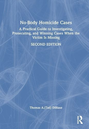 No-Body Homicide Cases By Thomas A. DiBiase 9781032618081 (Hardback)