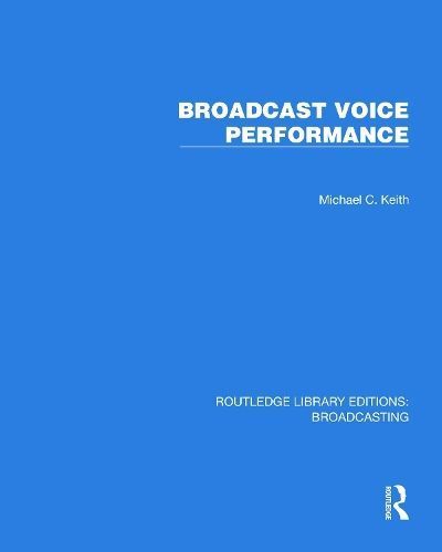 Broadcast Voice Performance By Michael C. Keith 9781032625980