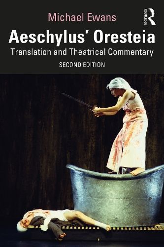 Aeschylus' Oresteia By Aeschylus (author), Michael Ewans (translator)