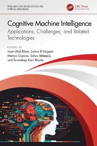 Cognitive Machine Intelligence 9781032647432 (Hardback)