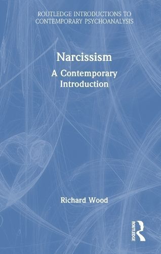 Narcissism By Richard Wood 9781032649528 (Hardback)