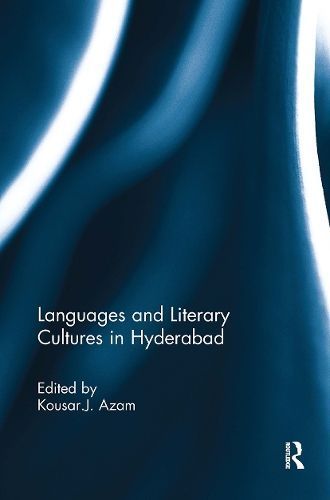 Languages and Literary Cultures in Hyderabad 9781032652634 (Paperback)