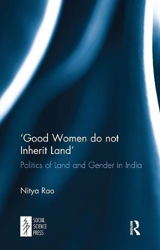 'Good Women Do Not Inherit Land' By Nitya Rao 9781032652986