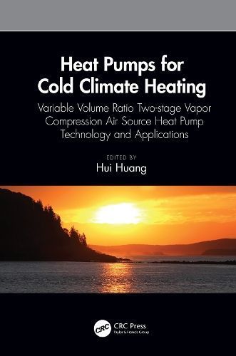 Heat Pumps for Cold Climate Heating By Hui Huang (editor) (Paperback)