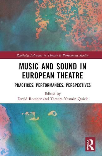 Music and Sound in European Theatre 9781032675114 (Hardback)