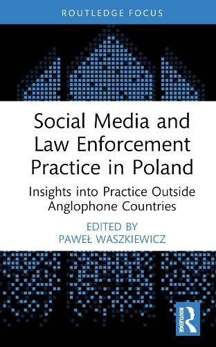 Social Media and Law Enforcement Practice in Poland 9781032680187