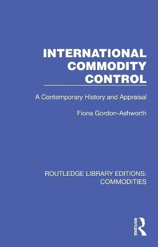 International Commodity Control By Fiona Gordon-Ashworth 9781032687933