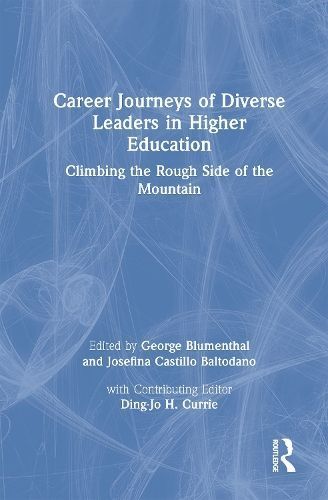 Career Journeys of Diverse Leaders in Higher Education 9781032737652