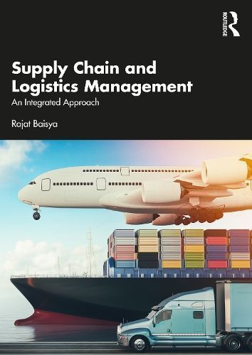 Supply Chain and Logistics Management By Rajat K. Baisya 9781032744018