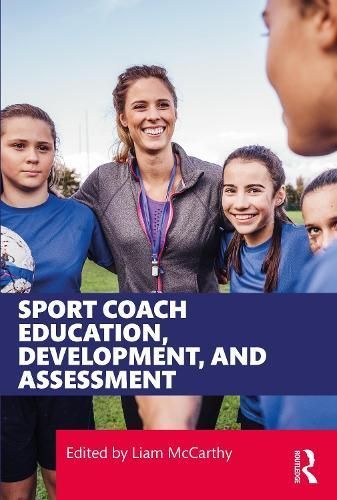 Sport Coach Education, Development, and Assessment 9781032751122