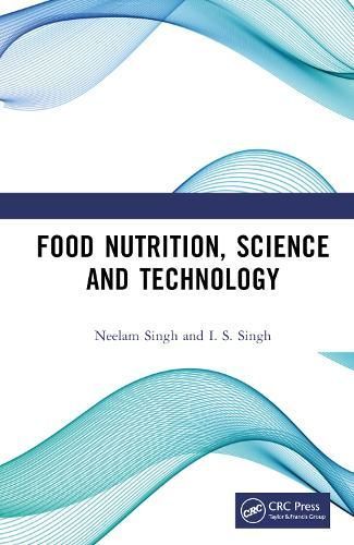 Food Nutrition, Science and Technology By Neelam Singh, I. S. Singh