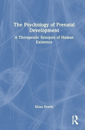 The Psychology of Prenatal Development By Klaus Evertz 9781032761367