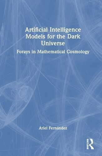 Applications of Artificial Intelligence to the Dark Universe