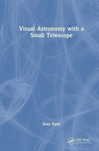 Visual Astronomy With a Small Telescope By Sean G. Ryan 9781032818528