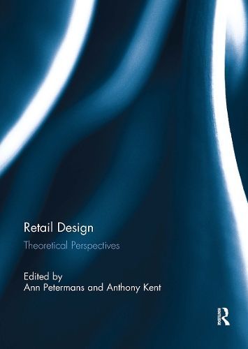 Retail Design By Ann Petermans (editor), Anthony Kent (editor)