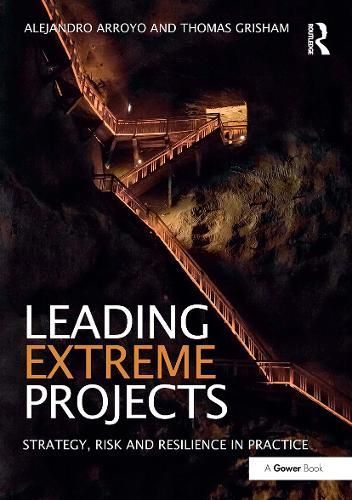 Leading Extreme Projects By Alejandro Arroyo, Thomas W. Grisham