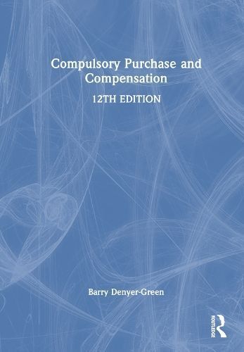 Compulsory Purchase and Compensation By Barry Denyer-Green (Paperback)