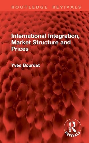 International Integration, Market Structure and Prices By Yves Bourdet