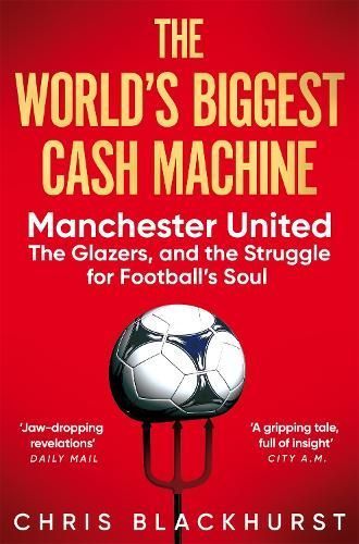 The World's Biggest Cash Machine By Chris Blackhurst 9781035011193