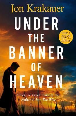 Under the Banner of Heaven By Jon Krakauer 9781035014767 (Paperback)