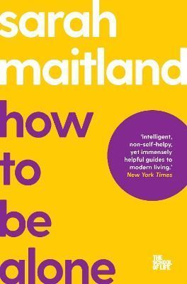 How to Be Alone By Sara Maitland 9781035019731 (Paperback)