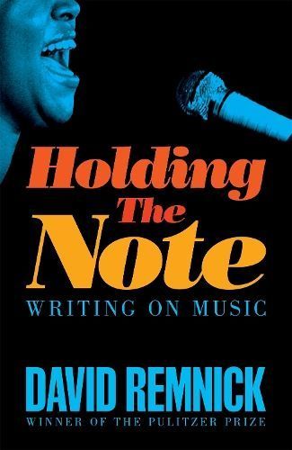 Holding the Note By David Remnick 9781035023974 (Hardback)