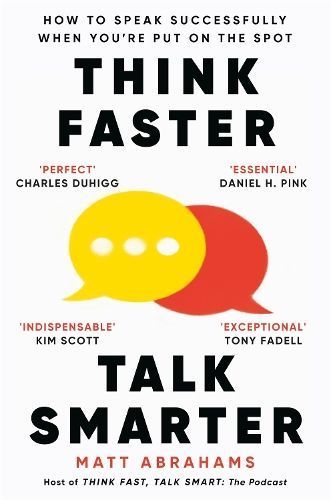 Think Faster, Talk Smarter By Matt Abrahams 9781035024971 (Paperback)