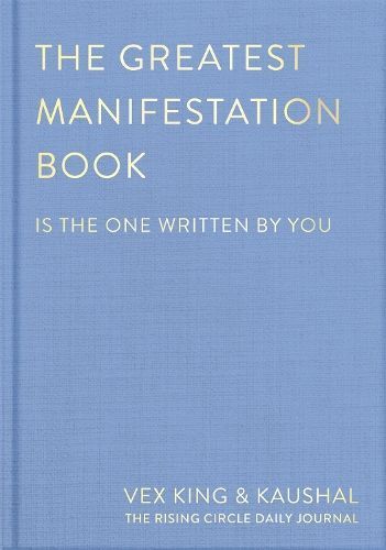 The Greatest Manifestation Book (Is the One Written by You) (Hardback)