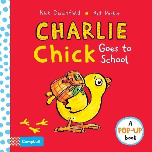 Charlie Chick Goes to School 9781035033669 (Board book)