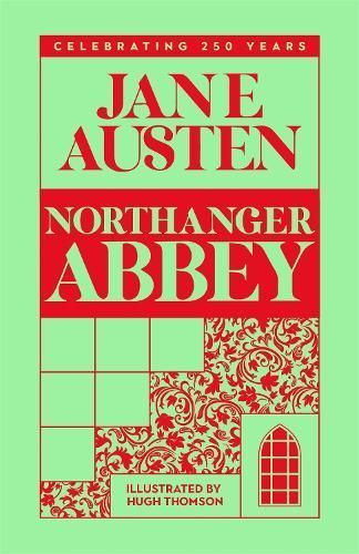 Northanger Abbey By Jane Austen (author), Hugh Thomson (illustrator)