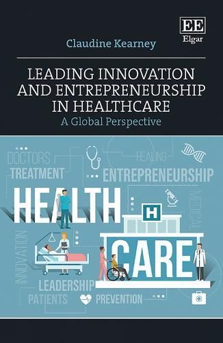 Leading Innovation and Entrepreneurship in Healthcare 9781035300280