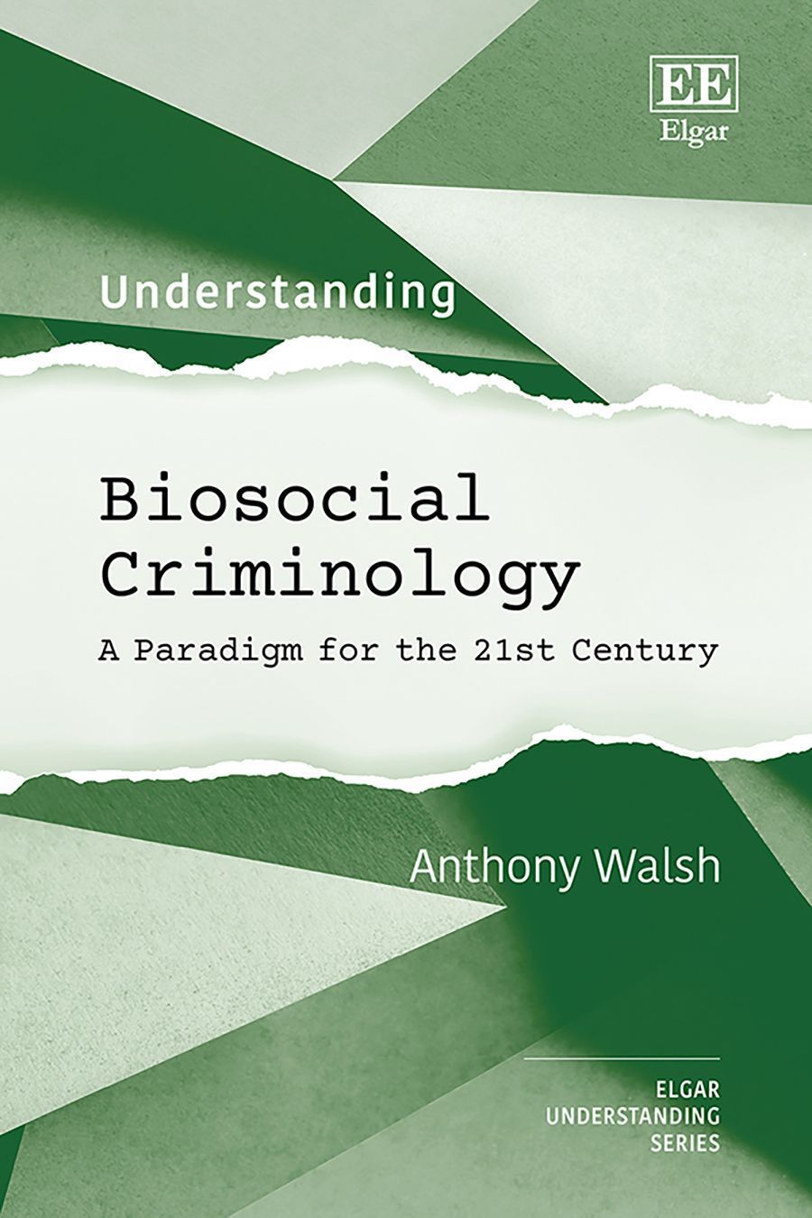 Understanding Biosocial Criminology By Anthony Walsh 9781035322862