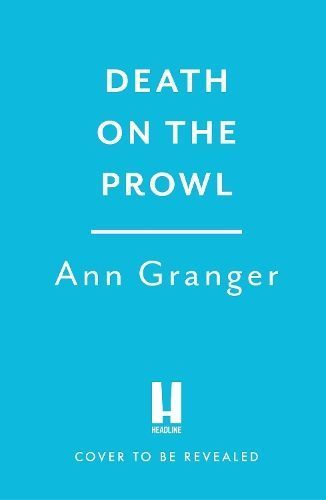 Death on the Prowl By Ann Granger 9781035411467 (Hardback)