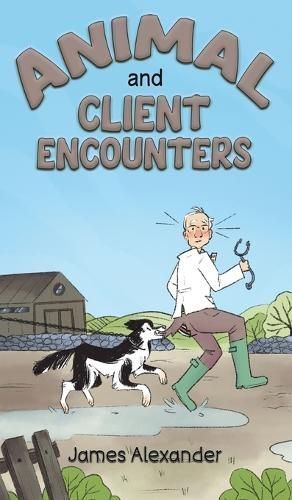 Animal and Client Encounters By James Alexander 9781035800452