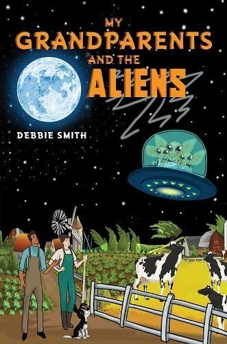 My Grandparents and the Aliens By Debbie Smith 9781035802562