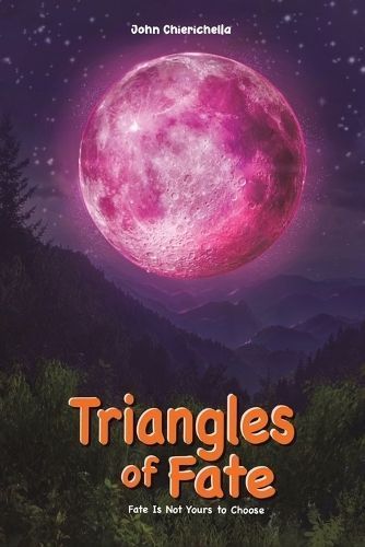 Triangles of Fate By John Chierichella 9781035807345 (Paperback)