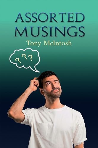 Assorted Musings By Tony McIntosh 9781035808588 (Paperback)