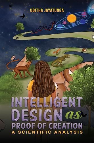 Intelligent Design as Proof of Creation By Uditha Jayatunga