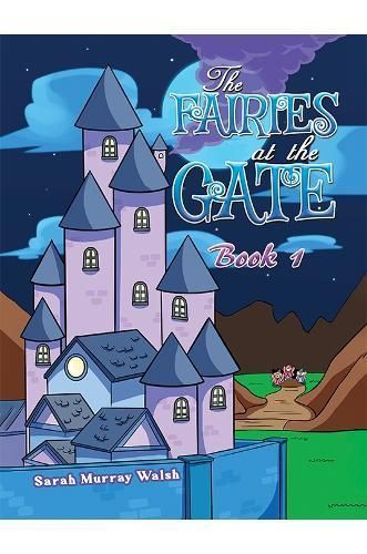 The Fairies at the Gate - Book 1 By Sarah Murray Walsh 9781035813483