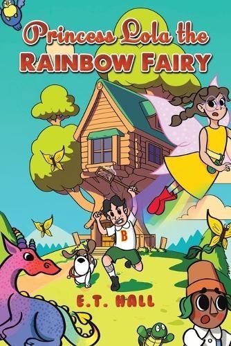 Princess Lola the Rainbow Fairy By E.T. Hall 9781035816781 (Paperback)