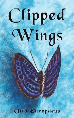 Clipped Wings By Europaeus 9781035818648 (Paperback)