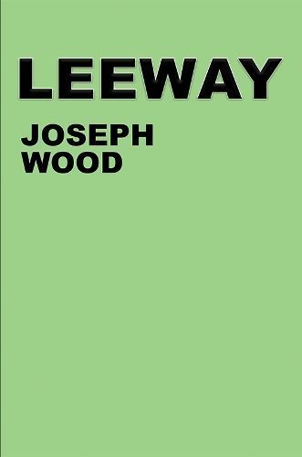 Leeway By Joseph Wood 9781035828715 (Paperback)
