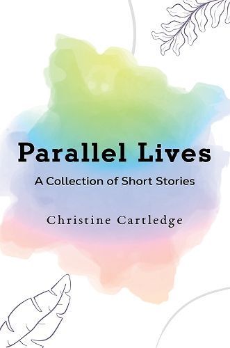 Parallel Lives By Christine Cartledge 9781035828937 (Paperback)